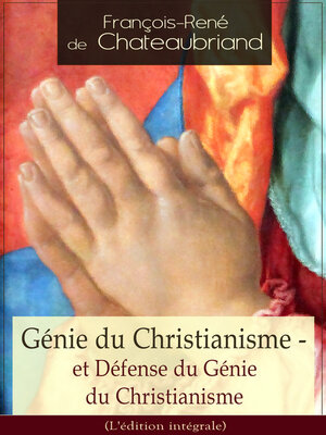 cover image of Génie du Christianisme--et Défense du Génie du Christianisme (L'édition intégrale)